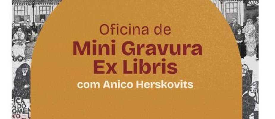 Oficina de Mini Gravura Ex Libris com Anico Herskovits na Koralle